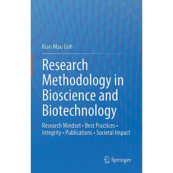 Research Methodology in Bioscience and Biotechnology, Kian Mau Goh