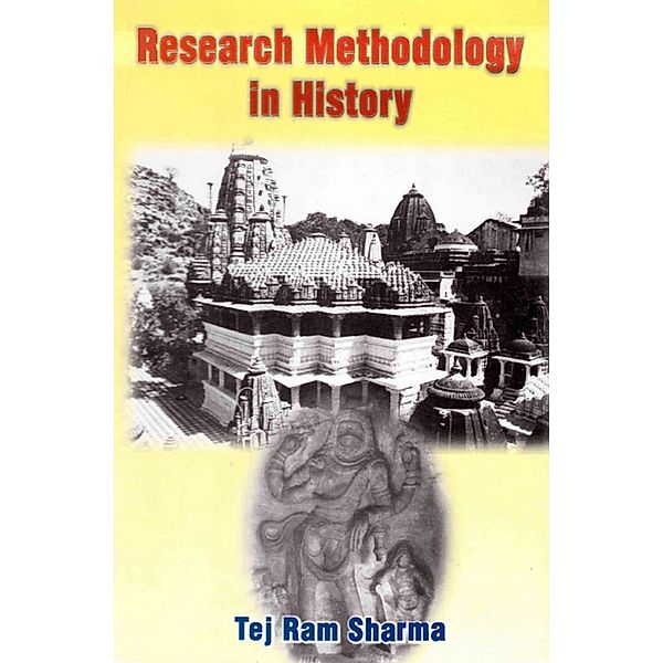 Research Methodology in History, Tej Ram Sharma
