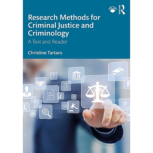 Research Methods for Criminal Justice and Criminology, Christine Tartaro