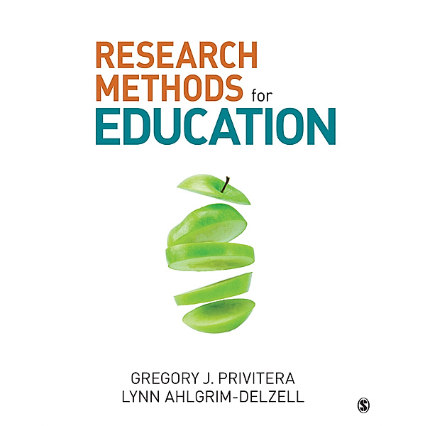 Research Methods for Education, Gregory J. Privitera, Lynn Ahlgrim-Delzell