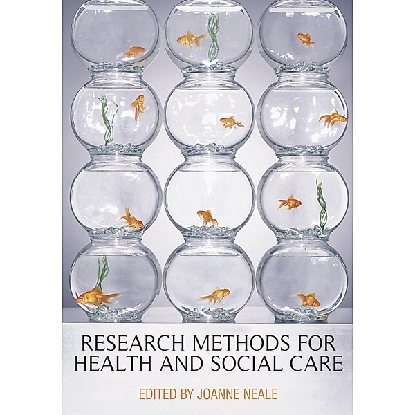 Research Methods for Health and Social Care, Joanne Neale