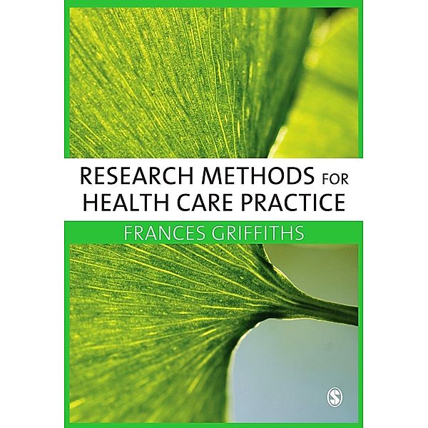 Research Methods for Health Care Practice, Frances Griffiths