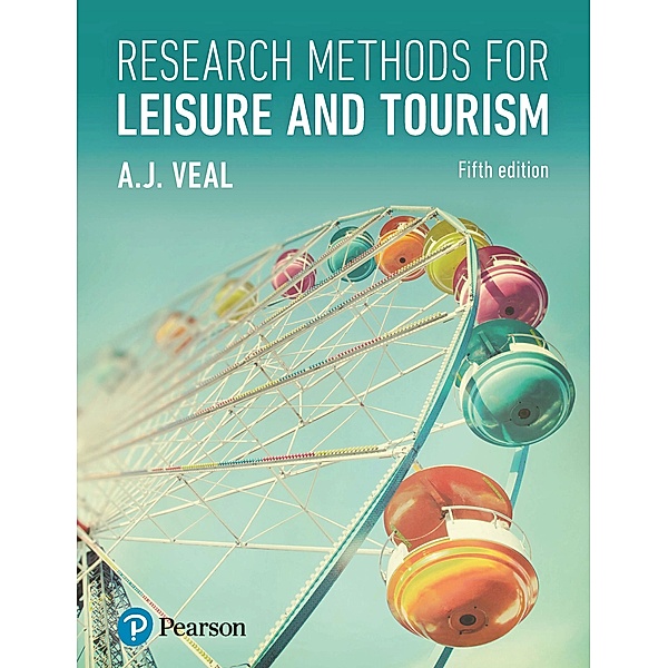Research Methods for Leisure and Tourism, A. J. Veal