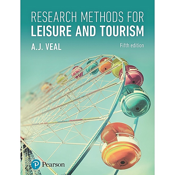 Research Methods for Leisure and Tourism, A. J. Veal
