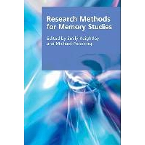 Research Methods for Memory Studies, Emily Keightley