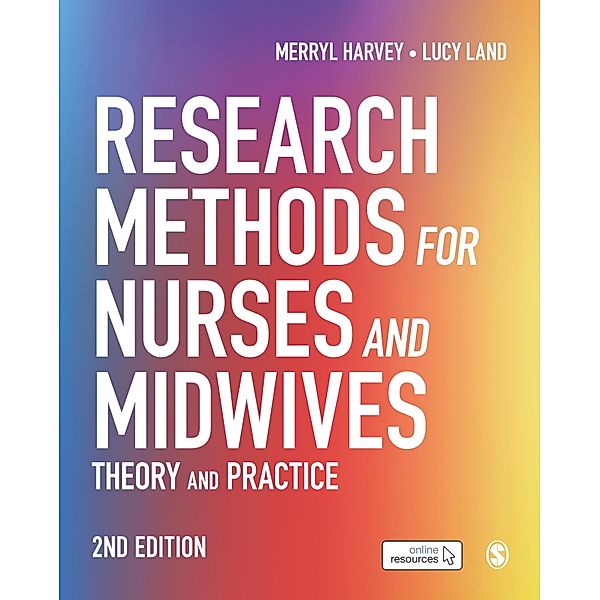 Research Methods for Nurses and Midwives, Merryl Harvey, Lucy Land