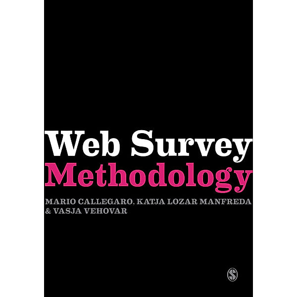 Research Methods for Social Scientists: Web Survey Methodology, Mario Callegaro, Vasja Vehovar, Katja Lozar Manfreda