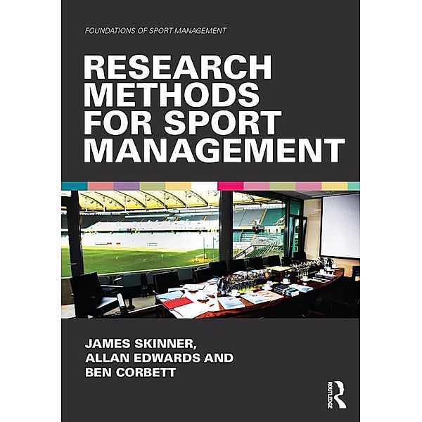 Research Methods for Sport Management, James Skinner, Allan Edwards, Ben Corbett