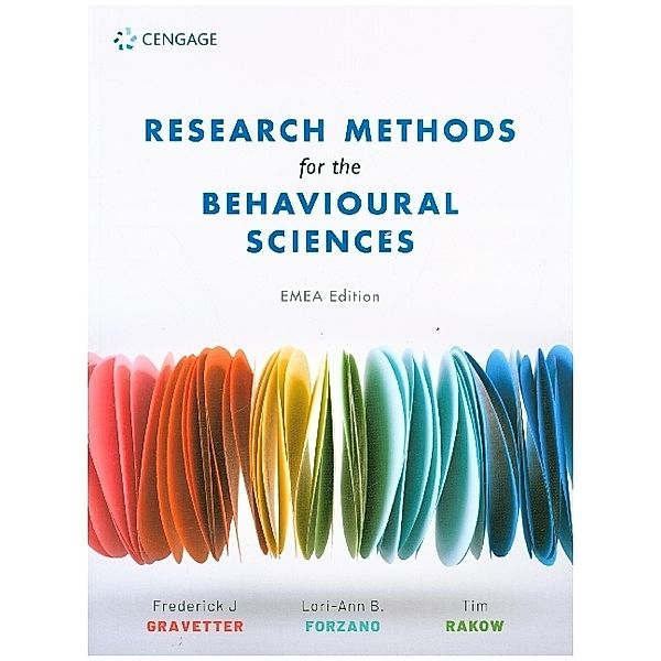 Research Methods For The Behavioural Sciences, Frederick Gravetter, Lori-Ann Forzano, Tim Rakow