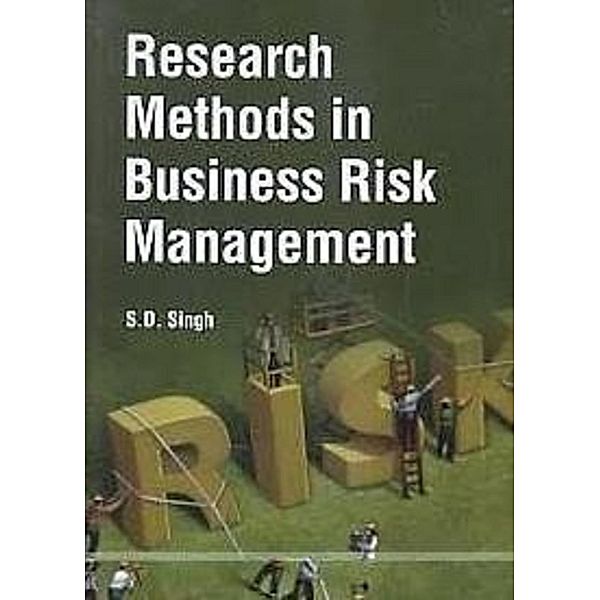 Research Methods In Business Risk Management, S. D. Singh