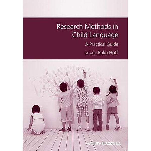 Research Methods in Child Language / GMLZ - Guides to Research Methods in Language and Linguistics