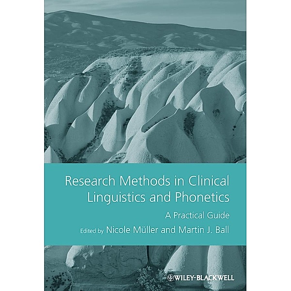 Research Methods in Clinical Linguistics and Phonetics / GMLZ - Guides to Research Methods in Language and Linguistics