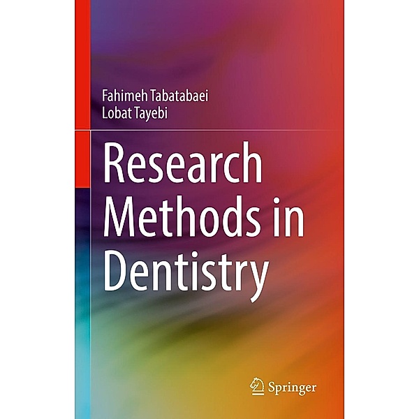Research Methods in Dentistry, Fahimeh Tabatabaei, Lobat Tayebi