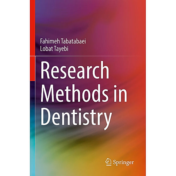 Research Methods in Dentistry, Fahimeh Tabatabaei, Lobat Tayebi