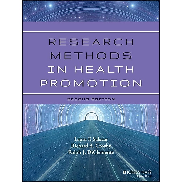 Research Methods in Health Promotion, Laura F. Salazar, Richard Crosby, Ralph J. DiClemente