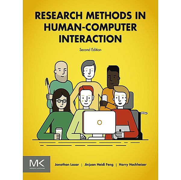 Research Methods in Human-Computer Interaction, Jonathan Lazar, Jinjuan Heidi Feng, Harry Hochheiser