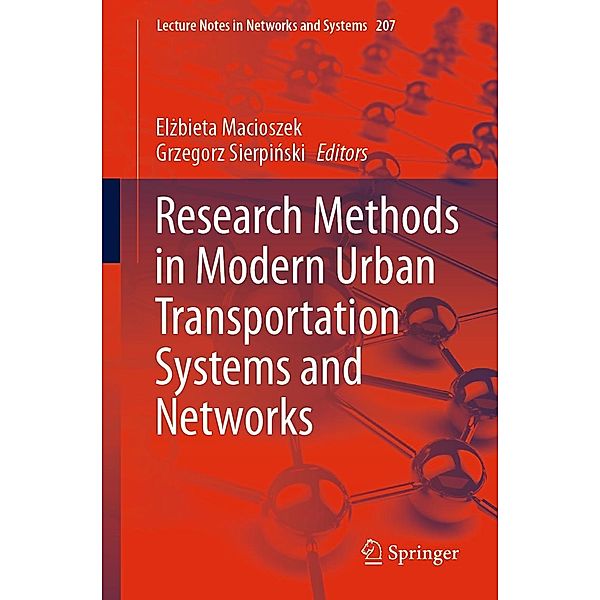 Research Methods in Modern Urban Transportation Systems and Networks / Lecture Notes in Networks and Systems Bd.207