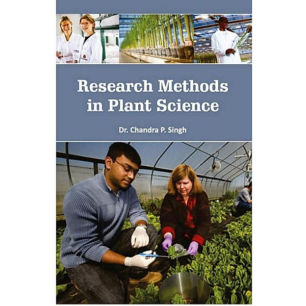 Research Methods In Plant Science, Chandra P. Singh