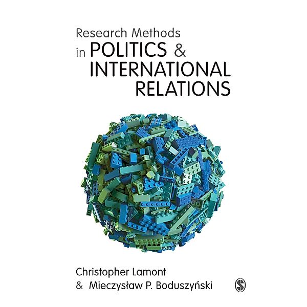 Research Methods in Politics and International Relations, Christopher Lamont, Mieczyslaw P. Boduszynski