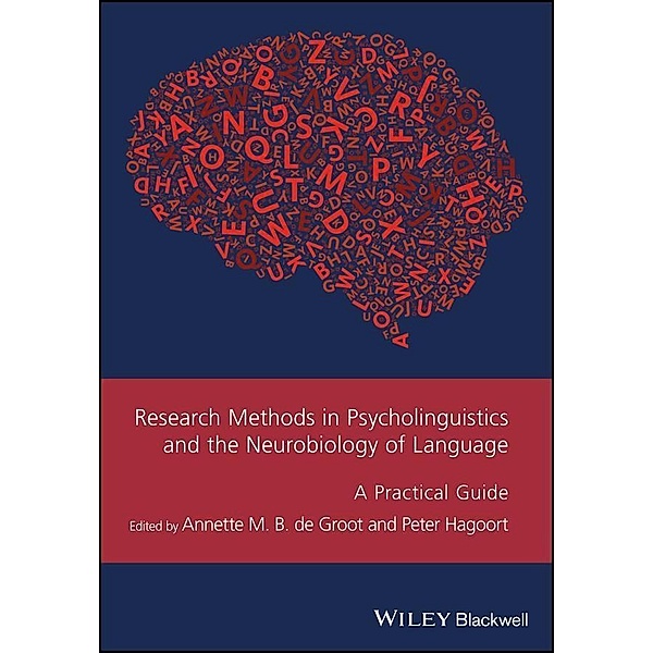Research Methods in Psycholinguistics and the Neurobiology of Language / GMLZ - Guides to Research Methods in Language and Linguistics, Peter Hagoort, Annette de Groot