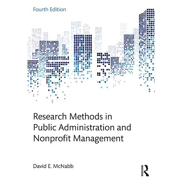 Research Methods in Public Administration and Nonprofit Management, David E. McNabb