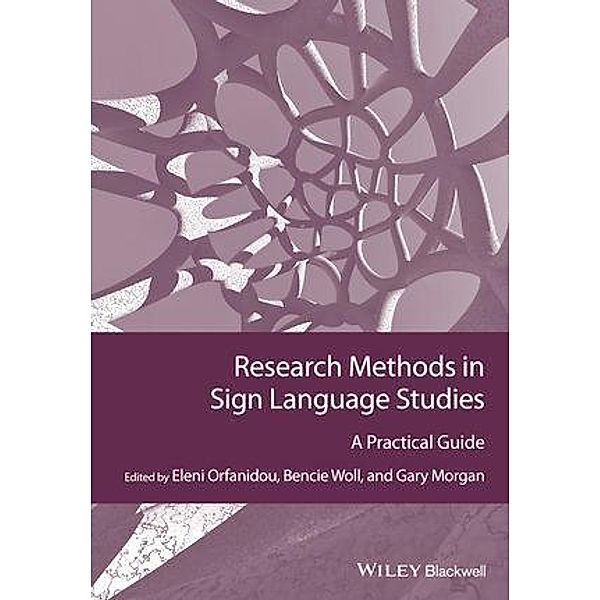 Research Methods in Sign Language Studies / GMLZ - Guides to Research Methods in Language and Linguistics, Eleni Orfanidou, Bencie Woll, Gary Morgan