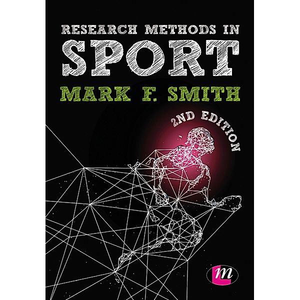 Research Methods in Sport / Active Learning in Sport Series, Mark Smith