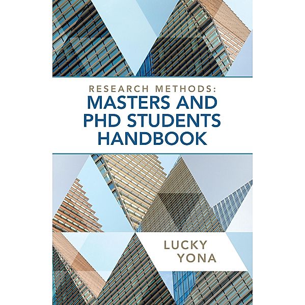 Research Methods: Masters and Phd Students Handbook, Lucky Yona