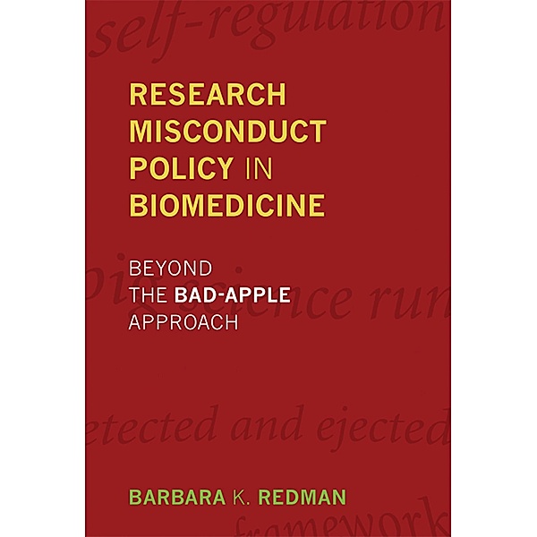 Research Misconduct Policy in Biomedicine / Basic Bioethics, Barbara K. Redman