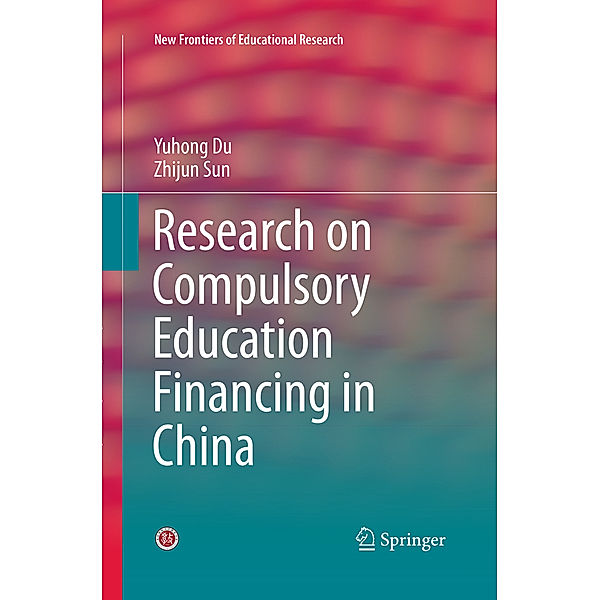 Research on Compulsory Education Financing in China, Yuhong Du, Zhijun Sun
