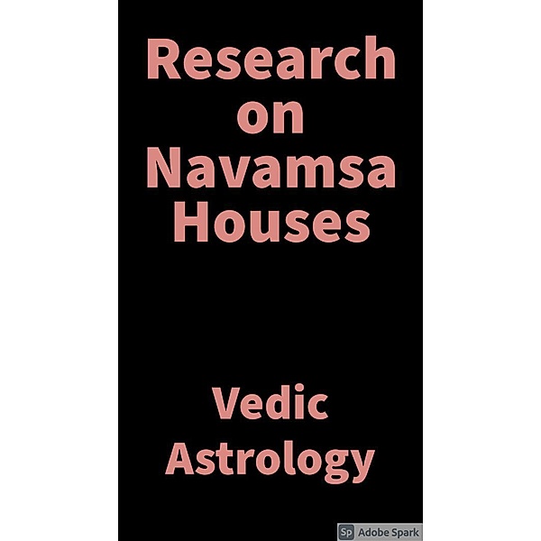 Research on Navamsa Houses, Saket Shah