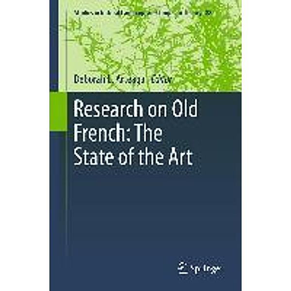 Research on Old French: The State of the Art / Studies in Natural Language and Linguistic Theory Bd.88