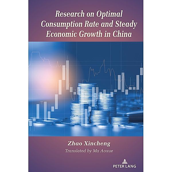 Research on Optimal Consumption Rate and Steady Economic Growth in China, Zhao Xincheng