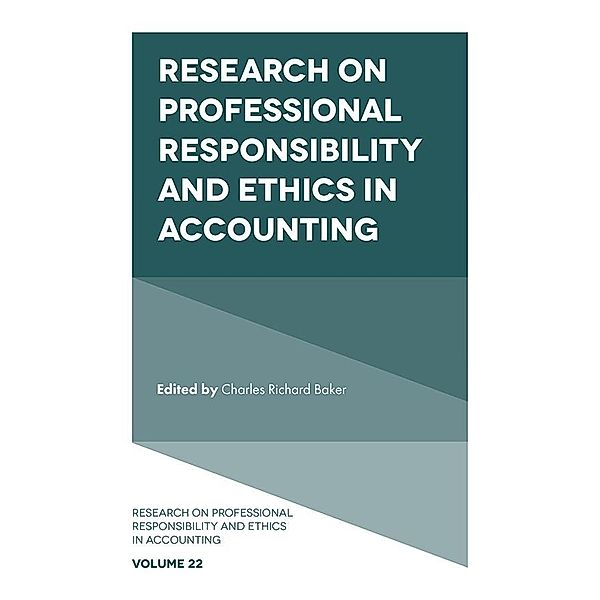 Research on Professional Responsibility and Ethics in Accounting / Research on Professional Responsibility and Ethics in Accounting
