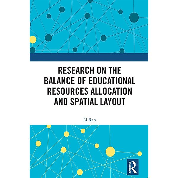 Research on the Balance of Educational Resources Allocation and Spatial Layout, Li Ran