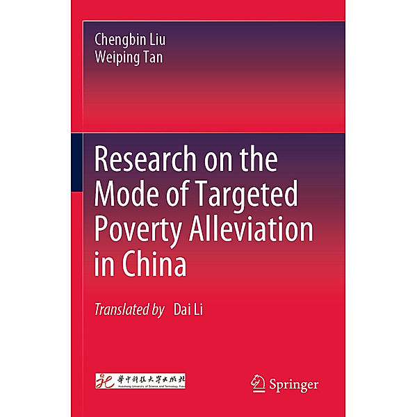 Research on the Mode of Targeted Poverty Alleviation in China, Chengbin Liu, Weiping Tan