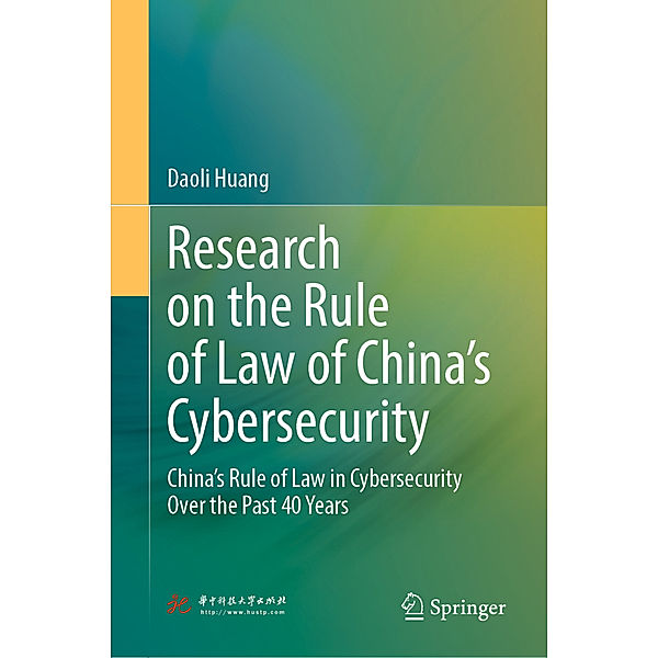 Research on the Rule of Law of China's Cybersecurity, Daoli Huang