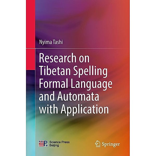 Research on Tibetan Spelling Formal Language and Automata with Application, Nyima Tashi