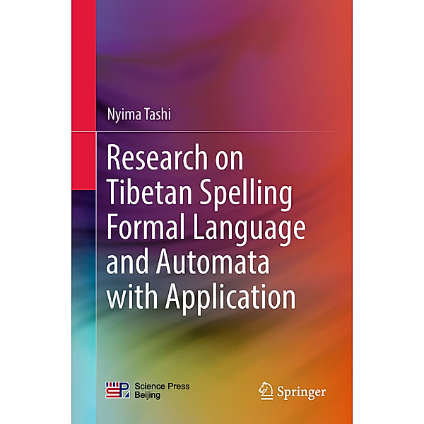 Research on Tibetan Spelling Formal Language and Automata with Application, Nyima Tashi