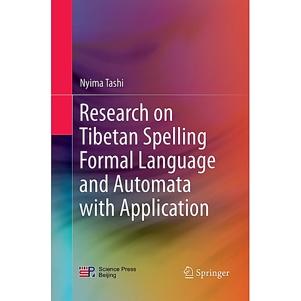 Research on Tibetan Spelling Formal Language and Automata with Application, Nyima Tashi