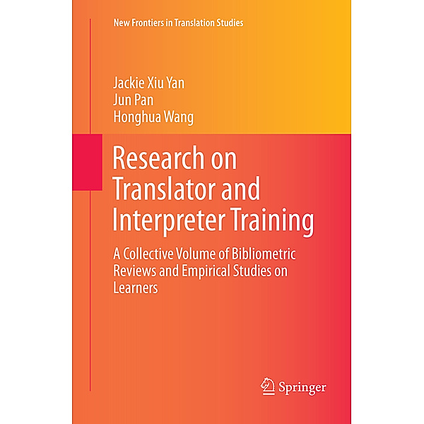 Research on Translator and Interpreter Training, Jackie Xiu Yan, Jun Pan, Honghua Wang