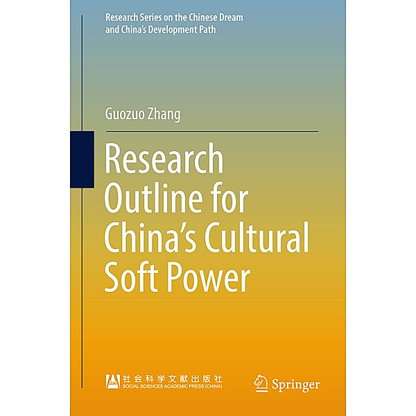 Research Outline for China's Cultural Soft Power, Guozuo Zhang