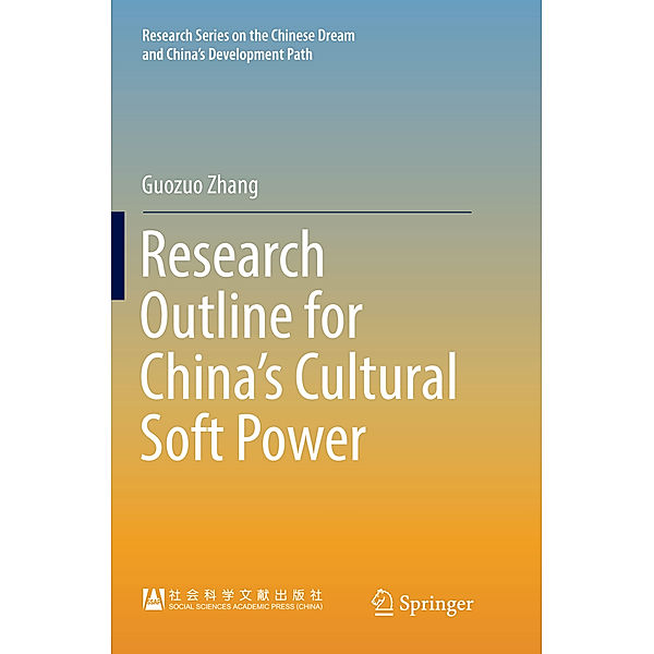Research Outline for China's Cultural Soft Power, Guozuo Zhang