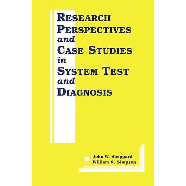 Research Perspectives and Case Studies in System Test and Diagnosis