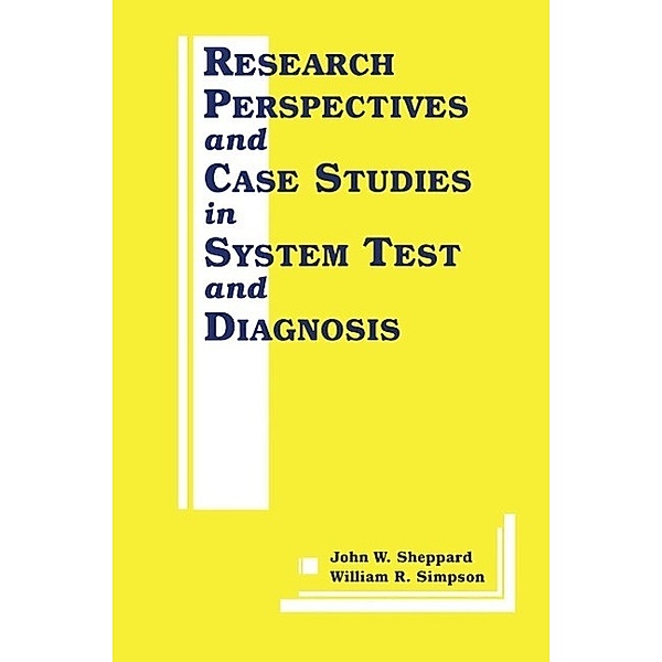 Research Perspectives and Case Studies in System Test and Diagnosis / Frontiers in Electronic Testing Bd.13