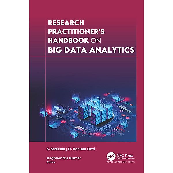 Research Practitioner's Handbook on Big Data Analytics, S. Sasikala, D. Renuka Devi