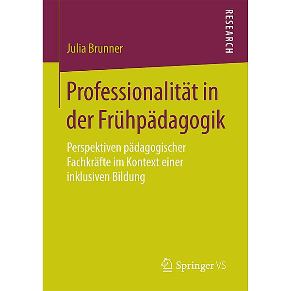 Research / Professionalität in der Frühpädagogik, Julia Brunner