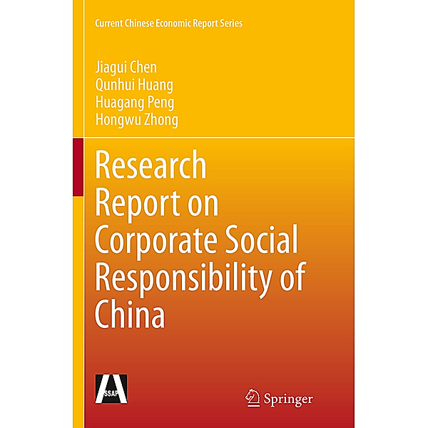 Research Report on Corporate Social Responsibility of China, Jiagui Chen, Qunhui Huang, Huagang Peng, Hongwu Zhong