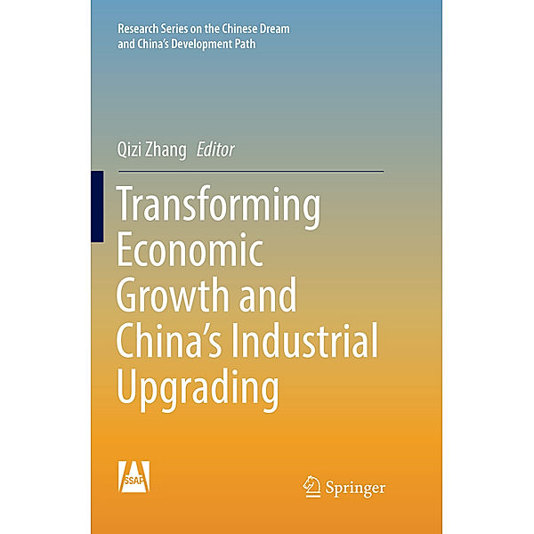 Research Series on the Chinese Dream and China's Development Path / Transforming Economic Growth and China's Industrial Upgrading