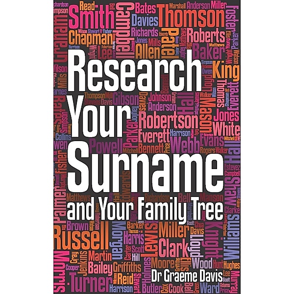 Research Your Surname and Your Family Tree, Graeme Davis